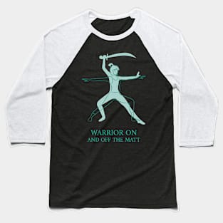 Warrior On and Off the MAt Baseball T-Shirt